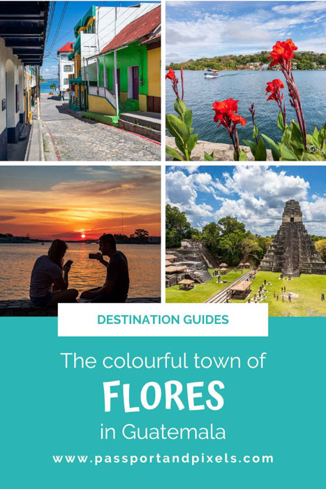 Guide to Flores Guatemala pinterest pin